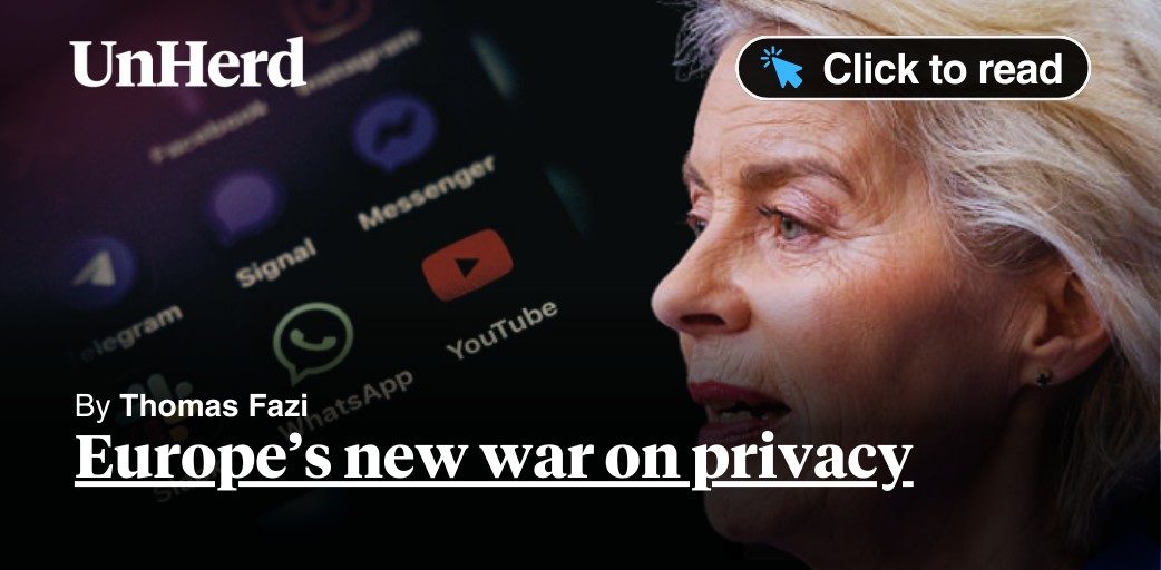 Europe’s new war on privacy